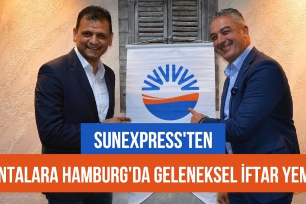SUNEXPRESS’TEN HAMBURG’DA GELENEKSEL  İFTAR YEMEĞİ