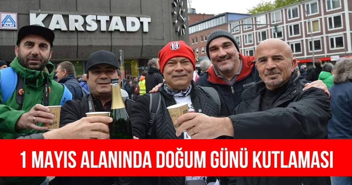 BİR MAYIS ALANI’NDA DOĞUM GÜNÜ KUTLAMASI