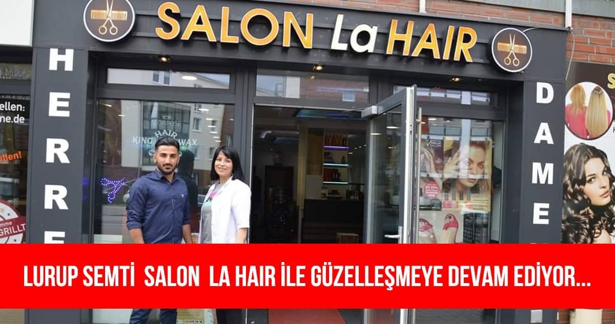 LURUP SALON LA HAiR iLE GÜZELLEŞİYOR