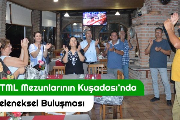 OTML Mezunlarının Kuşadası  Geleneksel Buluşması