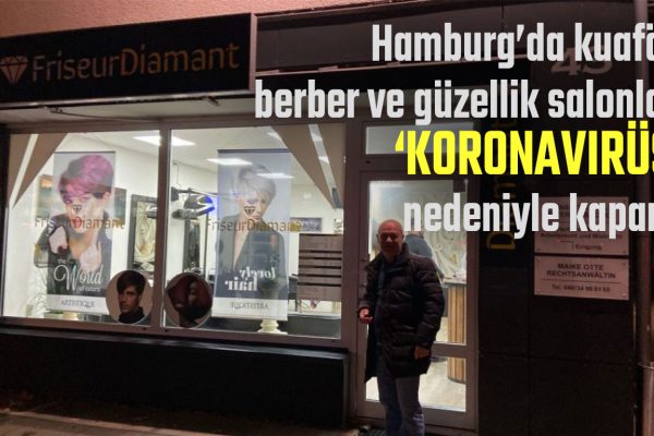 Hamburg’da kuaför, berber ve güzellik salonları ‘koronavirüs’ nedeniyle kapandı