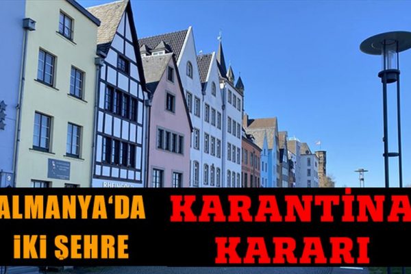 Almanya’da 2 şehir karantinaya alındı