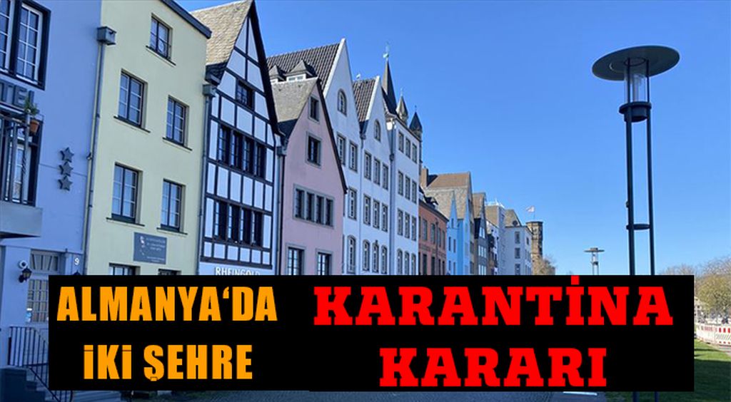 Almanya’da 2 şehir karantinaya alındı