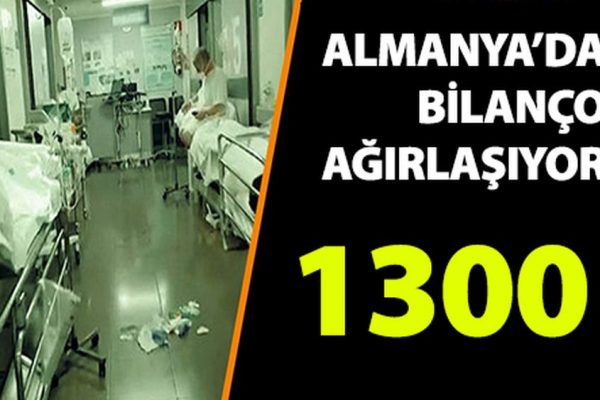 Almanya’da bilanço ağırlaşıyor: 1300