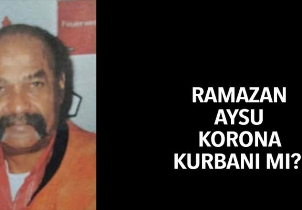 Ramazan Aysu Korona kurbanı mı?