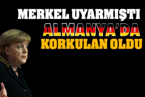 Almanya’da korkulan oldu