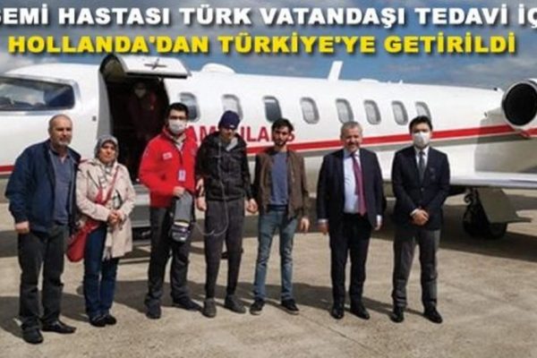 Hollanda’dan tedavi için Türkiye’ye getirildi.