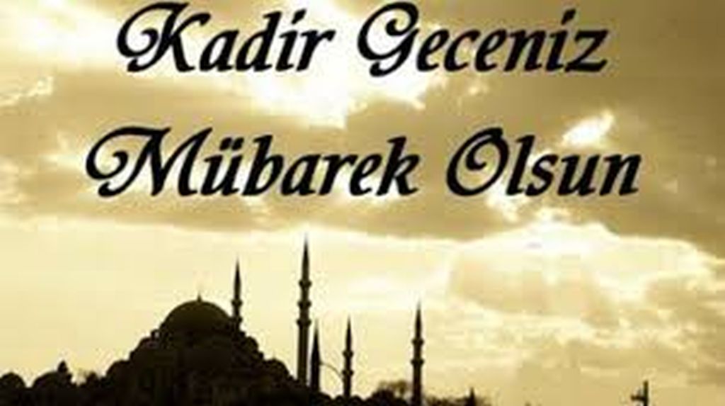 Bu gece bin aydan daha değerli olan, KADİR GECESİ