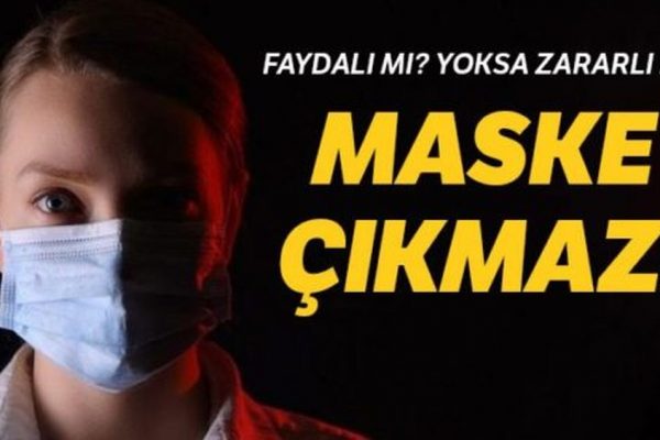 Maske çıkmazı