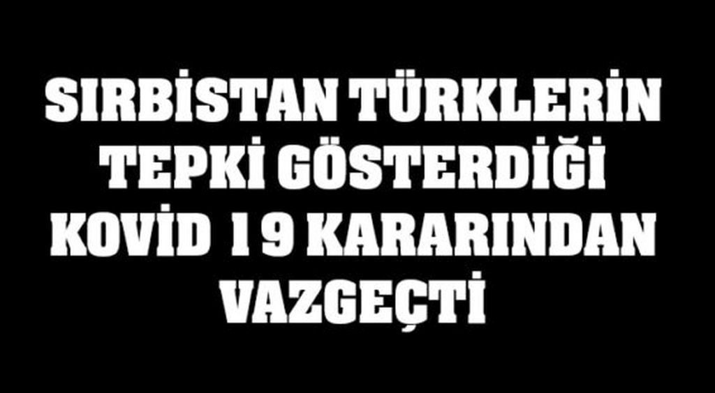 İzincilere müjde, Sirbistan o karardan vazgeçti