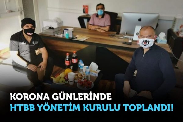 Korona Günlerinde HTBB Y.K. Toplandı!