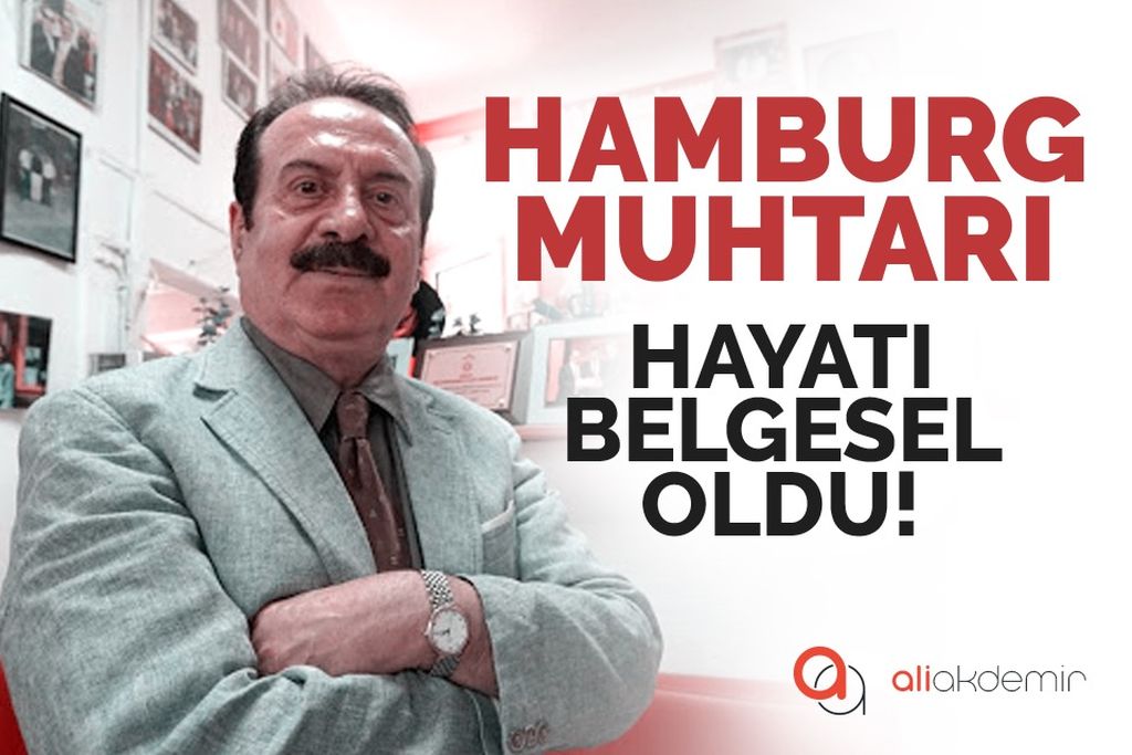 Hamburg Muhtarı  Behçet  Algan’ın  Hayatı Belgesel Oldu!