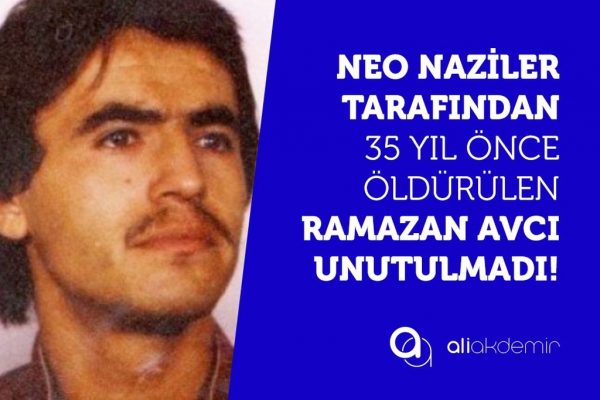 Ramazan Avcı ölümünün 35. yılında unutulmadı!