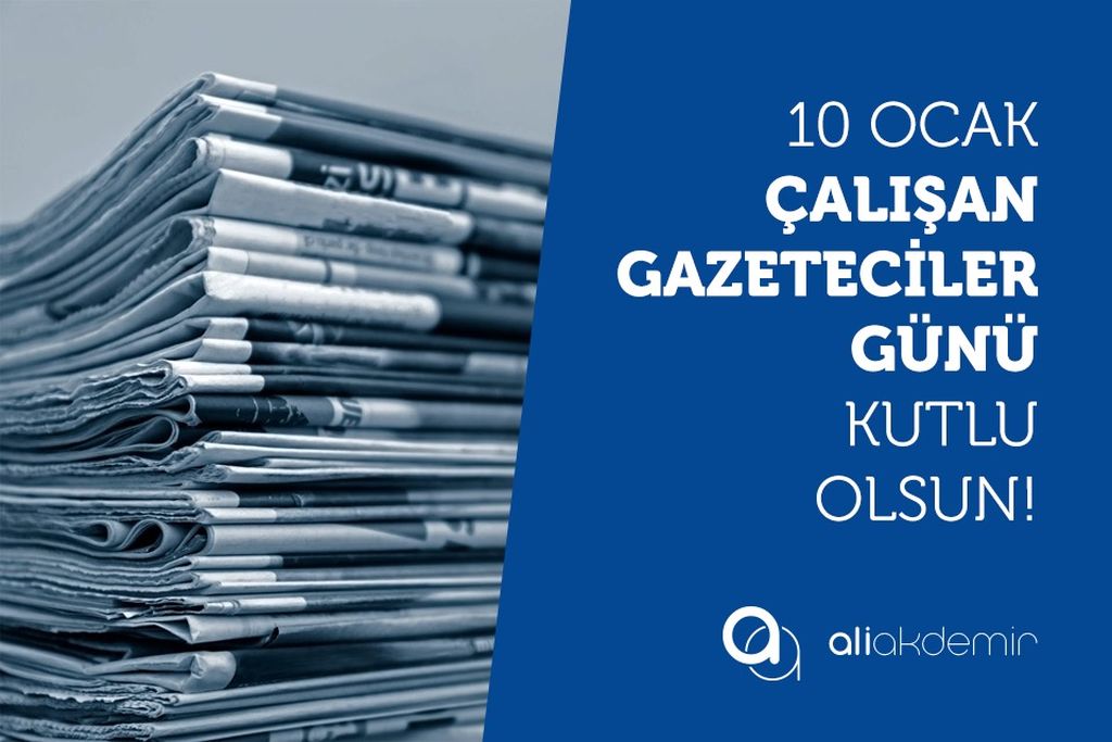10 OCAK,”ÇALIŞAN  GAZETECİLER GÜNÜ”