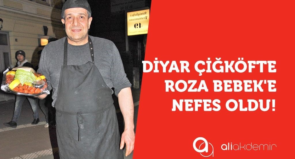 Diyar Çiğköfte de Roza’ya Nefes Oldu!