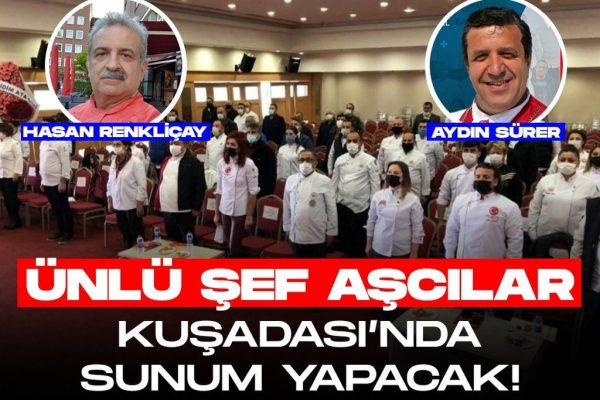 ÜNLÜ ŞEF AŞCILAR KUŞADASINDA SUNUM YAPACAK!!!