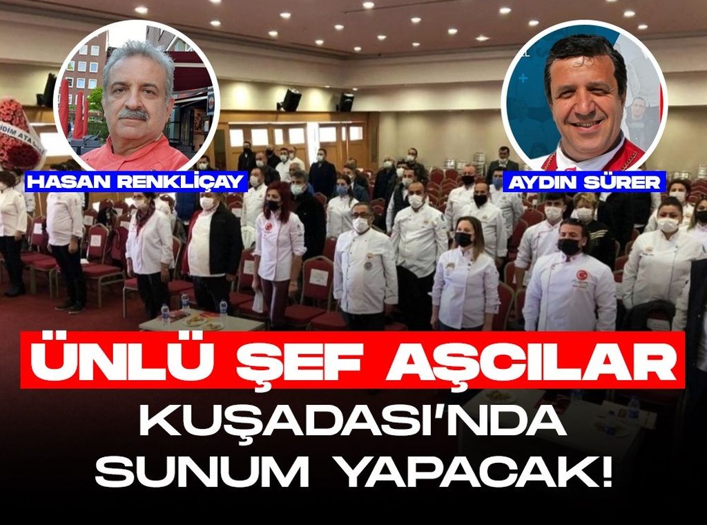 ÜNLÜ ŞEF AŞCILAR KUŞADASINDA SUNUM YAPACAK!!!