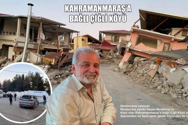 Hasan Renkliçay’ın köyü ”Çigli” harabeye döndü, eski halinden eser kalmadı