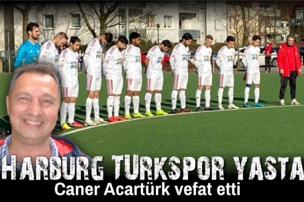 Harburg Türkspor yasta… İkinci Başkan Acartürk hayatını kaybetti..