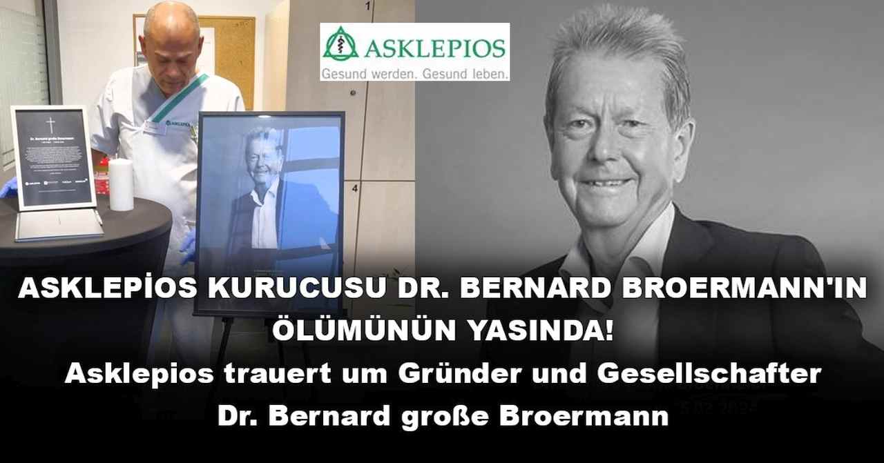 ASKLEPİOS KURUCUSU DR. BERNARD BROERMANN VEFAT ETTİ!