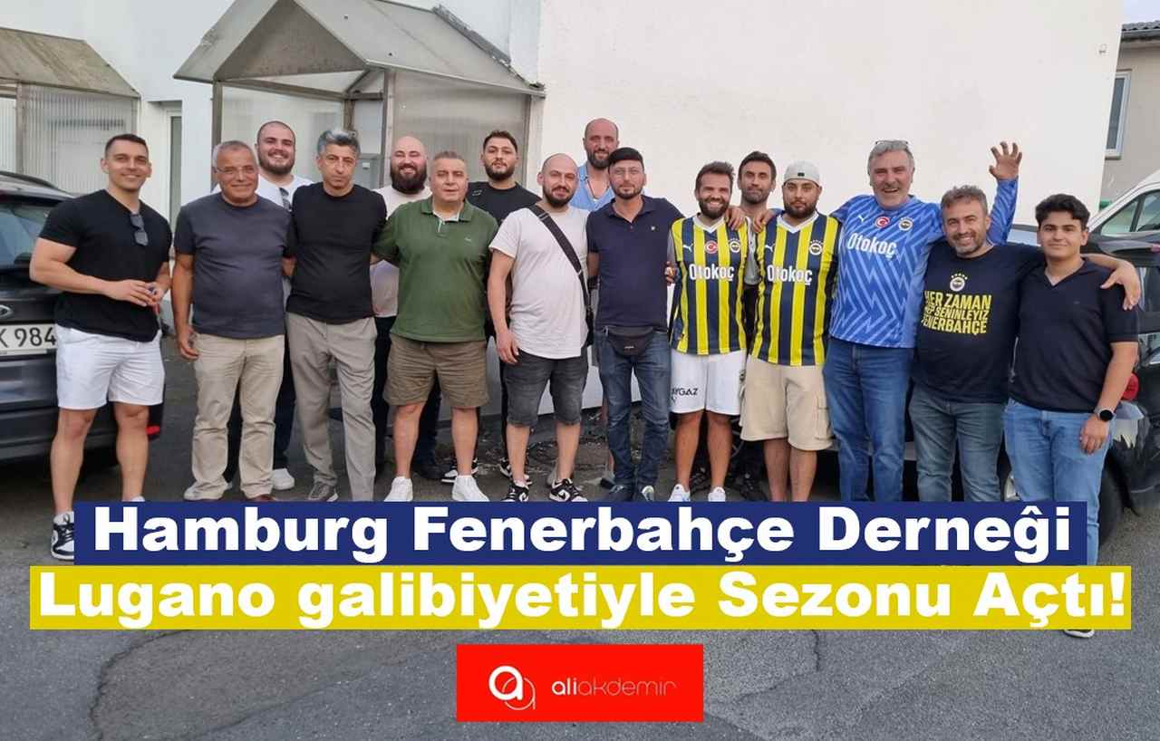 Hamburg Fenerbahçe Derneği, Lugano Galibiyetiyle Sezonu Açtı!