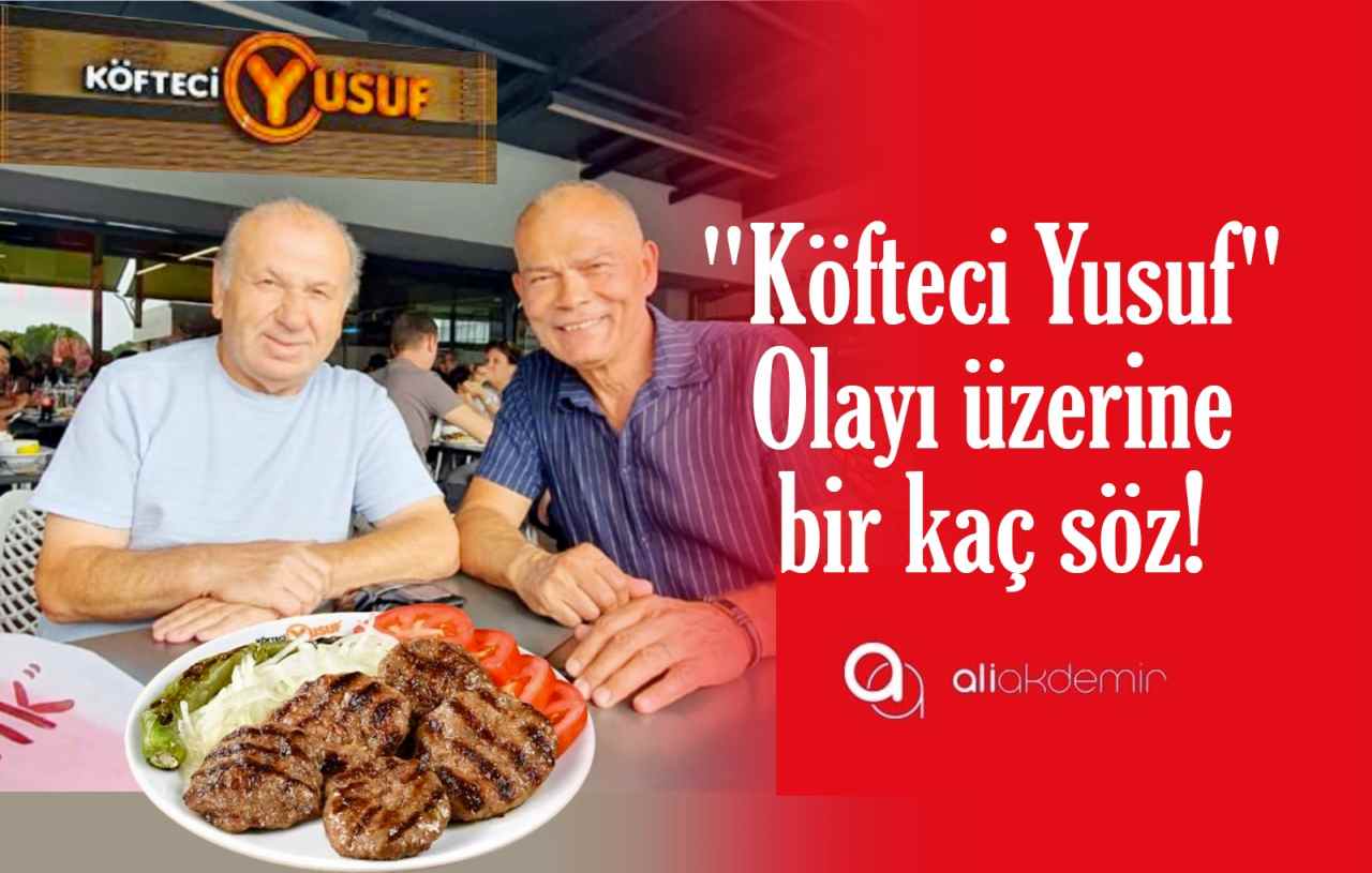 BEN DE KÖFTECİ YUSUF’A DESTEK VERİYORUM!