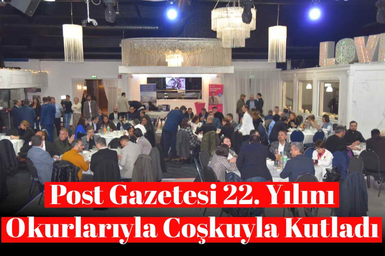 Post Aktüel Gazetesi 22. Yılını Coşkuyla Kutladı